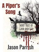 A Piper's Song Jason Parrish
