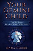 Your Gemini Child He's Maria Riegger