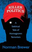 Killer Politics A Satirical Norman Brewer