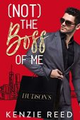 (Not) Boss of Me Kenzie Reed