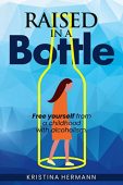 Raised in a Bottle Kristina Hermann