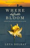 Where Daffodils Bloom Leya Delray