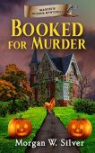 Booked for Murder Morgan W. Silver