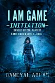 I Am Game - Daneyal Atlas