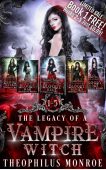 Legacy of a Vampire Theophilus Monroe