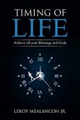 Timing of Life Achieve Leroy Mealancon Jr.