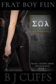 Frat Boy Fun An BJ Cuffs