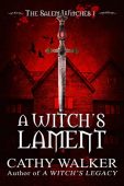A Witch's Lament Cathy Walker