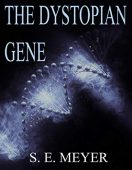 Dystopian Gene S. E.  Meyer