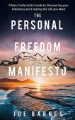 Personal Freedom Manifesto Joe Barnes