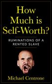 How Much is Self-Worth Michael Centrone