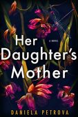Her Daughter’s Mother Daniela  Petrova