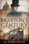 Braxton's Century An Epic JR Strayve JR