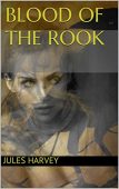 Blood of the Rook Jules Harvey