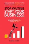 Stop Waiting Start YOUR Gaelle Jaron