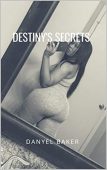 Destiny's Secret Danyel Baker