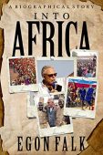 Into Africa A Biographical Egon Falk