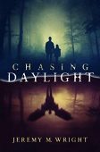 Chasing Daylight Jeremy M. Wright