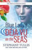 Blue Lady's DÉJÀ VU Stephany Tullis