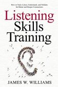 Listening Skills Training How James  W. Williams