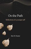 ON THE PATH Reflections Kim  Hunter