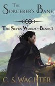 Sorcerer's Bane C.S. Wachter