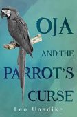 Oja and the Parrot's Leo Unadike