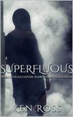 SUPERFLUOUS Erotic Suspense (Rosa's Ken Ross