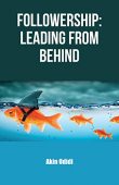 Followership Leading From Behind Akin Odidi
