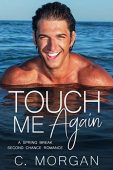 Touch Me Again C. Morgan