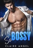 Not So Bossy A Claire Angel