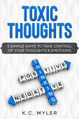 Toxic Thoughts 5 Simple K.C. Myler