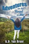 Adventures on the Road K.D. Van Brunt