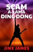 Scam A-Lama Ding Dong Jinx James