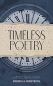 Timeless Poetry Marshall Armstrong