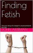 Finding Fetish John Akerman
