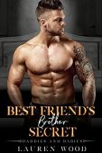 Best Friend's Brother Secret Lauren Wood