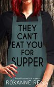 They Can't Eat You Roxanne Remy