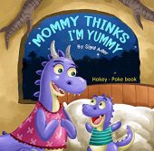 Mommy Thinks I'm Yummy SIGAL ADLER