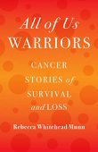 All of Us Warriors Rebecca  Munn