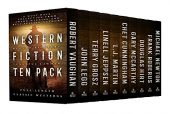 Western Fiction 10 Pack Robert Vaghan, John Legg, Terry Grosz, Linell Jeppsen, L.J. Martin, Chet Cunningham, Gary McCarthy, Douglas Hirt, Frank Roderus, Michael Newton Robert Vaghan, John Legg, Terry Grosz, Linell Jeppsen, L.J. Martin, Chet Cunningham, Gary McCarthy, Douglas Hirt, Frank Roderus, Michael Newton