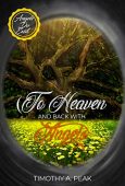 To Heaven and Back Timothy Peak