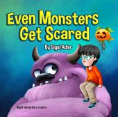 Even Monsters Get Scared SIGAL ADLER
