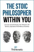 Stoic Philosopher Within You Thinknetic .