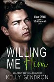 Willing Me Him Kelly Gendron