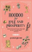 Hoodoo for Love and Angelie Belard