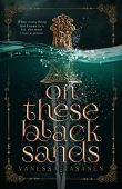 On These Black Sands Vanessa Rasanen