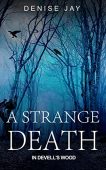A Strange Death in Denise Jay