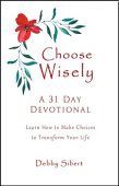 Choose Wisely - A Debby  Sibert