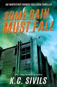 Some Rain Must Fall K.C.  Sivils